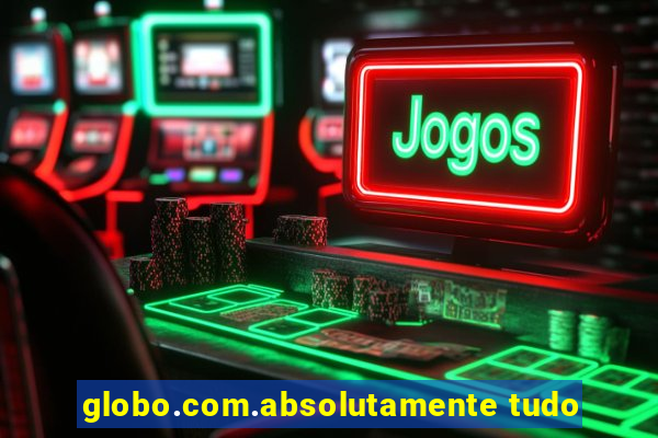 globo.com.absolutamente tudo